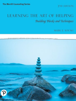 Learning the Art of Helping: Building Blocks and Techniques 7th Edition, ISBN-13: 978-0135680124