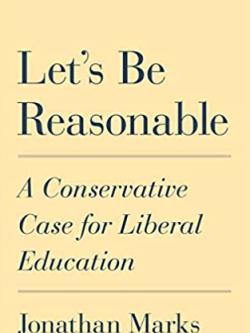 Let’s Be Reasonable: A Conservative Case for Liberal Education, ISBN-13: 978-0691193854