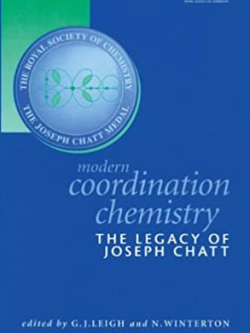 Modern Coordination Chemistry: The Legacy of Joseph Chatt G. J. Leigh, ISBN-13: 978-0854044696