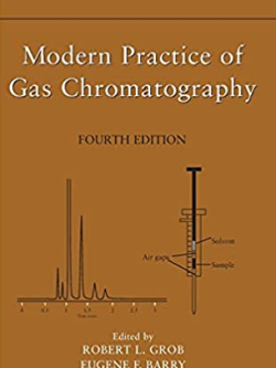 Modern Practice of Gas Chromatography 4th Edition Robert L. Grob, ISBN-13: 978-0471229834