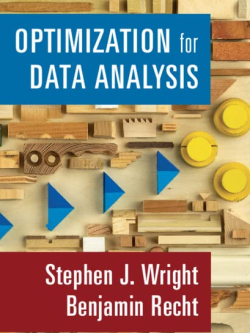 Optimization for Data Analysis 2022 Edition Stephen J. Wright, ISBN-13: 978-1316518984