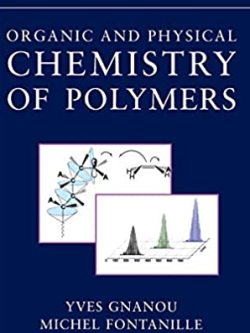 Organic and Physical Chemistry of Polymers 1st Edition Yves Gnanou, ISBN-13: 978-0471725435