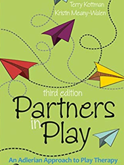 Partners in Play: An Adlerian Approach to Play Therapy 3rd Edition, ISBN-13: 978-1556203527