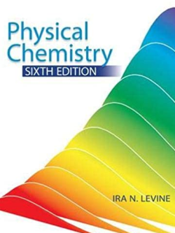 Physical Chemistry 6th Edition Ira N. Levine, ISBN-13: 978-0072538625