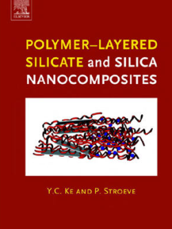 Polymer-Layered Silicate and Silica Nanocomposites 1st Edition Y.C. Ke, ISBN-13: 978-0444515704