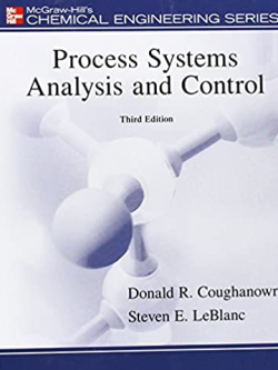 Process Systems Analysis and Control 3rd Edition Donald Coughanowr, ISBN-13: 978-0073397894