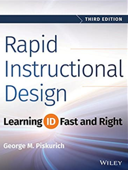 Rapid Instructional Design: Learning ID Fast and Right 3rd Edition, ISBN-13: 978-1118973974