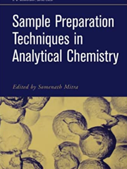 Sample Preparation Techniques in Analytical Chemistry Somenath Mitra, ISBN-13: 978-0471328452