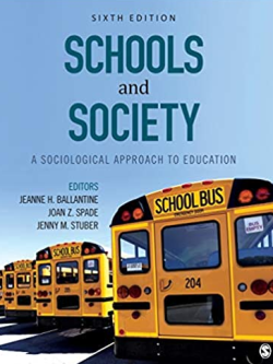 Schools and Society: A Sociological Approach to Education 6th Edition, ISBN-13: 978-1506346977