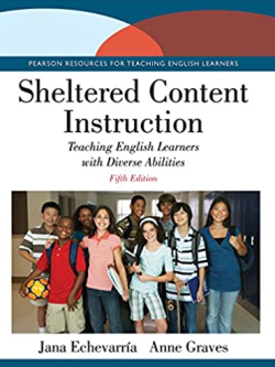 Sheltered Content Instruction: Teaching English Learners with Diverse Abilities 5th Edition, ISBN-13: 978-0133754261