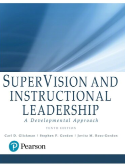 SuperVision and Instructional Leadership: A Developmental Approach 10th Edition, ISBN-13: 978-0134449890