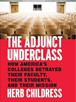 The Adjunct Underclass Herb Childress, ISBN-13: 978-0226496665