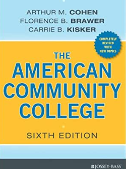 The American Community College 6th Edition Arthur M. Cohen, ISBN-13: 978-1118449813